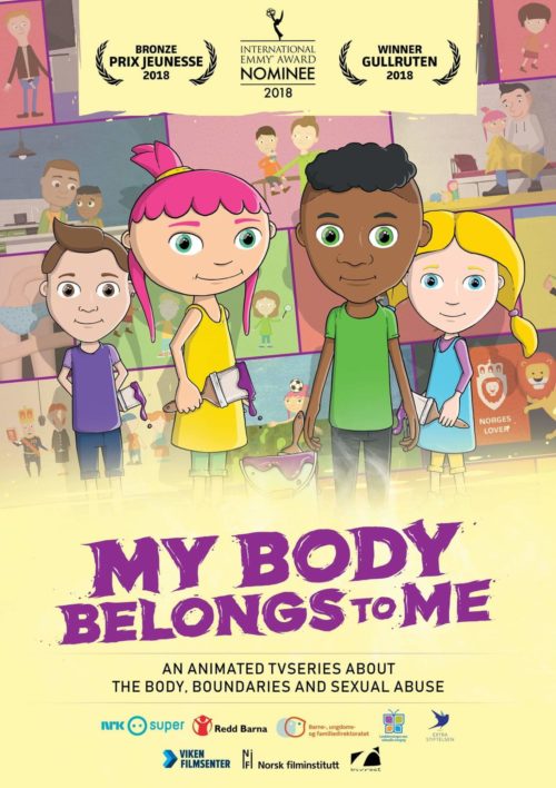 Plakat med teksten "My body belongs to me" og fire tegnede barn som ser rett i "kamera". På plakaten er det informasjon om filmen og blant annet at den er EMMY-nominert.